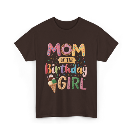 Mom of the Birthday Girl Ice Cream T-Shirt - Dark Chocolate