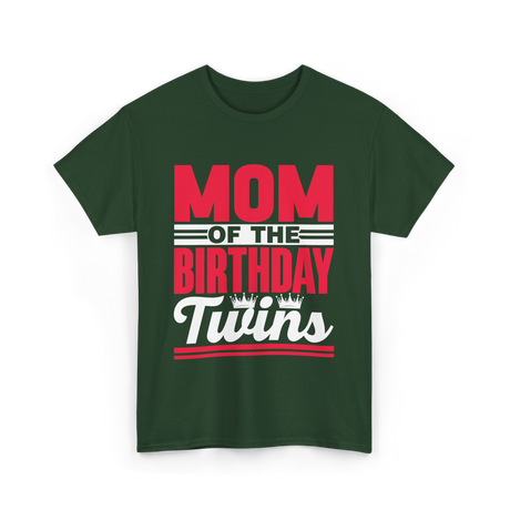 Mom Of The Birthday Twins Celebration T-Shirt - Forest Green