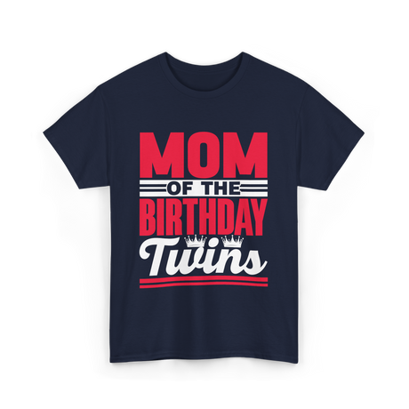 Mom Of The Birthday Twins Celebration T-Shirt - Navy