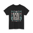 Mom Of The Birthday Twins Mother T-Shirt - Black