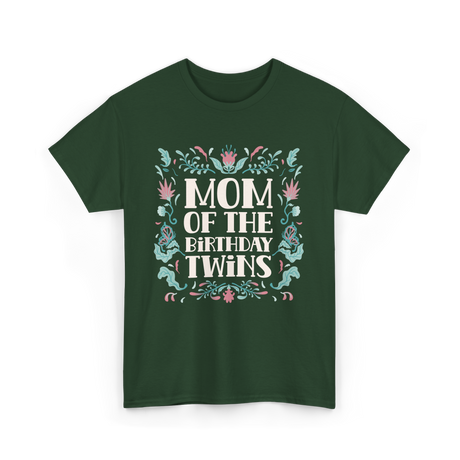 Mom Of The Birthday Twins Mother T-Shirt - Forest Green