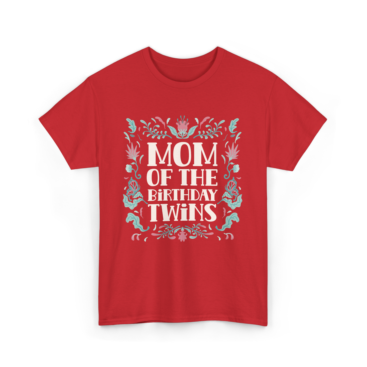 Mom Of The Birthday Twins Mother T-Shirt - Red