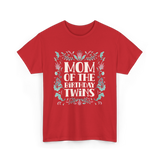 Mom Of The Birthday Twins Mother T-Shirt - Red