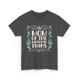 Mom Of The Birthday Twins Mother T-Shirt - Dark Heather