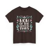 Mom Of The Birthday Twins Mother T-Shirt - Dark Chocolate