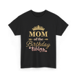 Mom of the Birthday Twins Party T-Shirt - Black