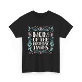 Mom Of The Birthday Twins Twin T-Shirt - Black