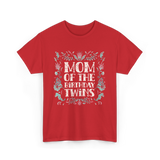 Mom Of The Birthday Twins Twin T-Shirt - Red