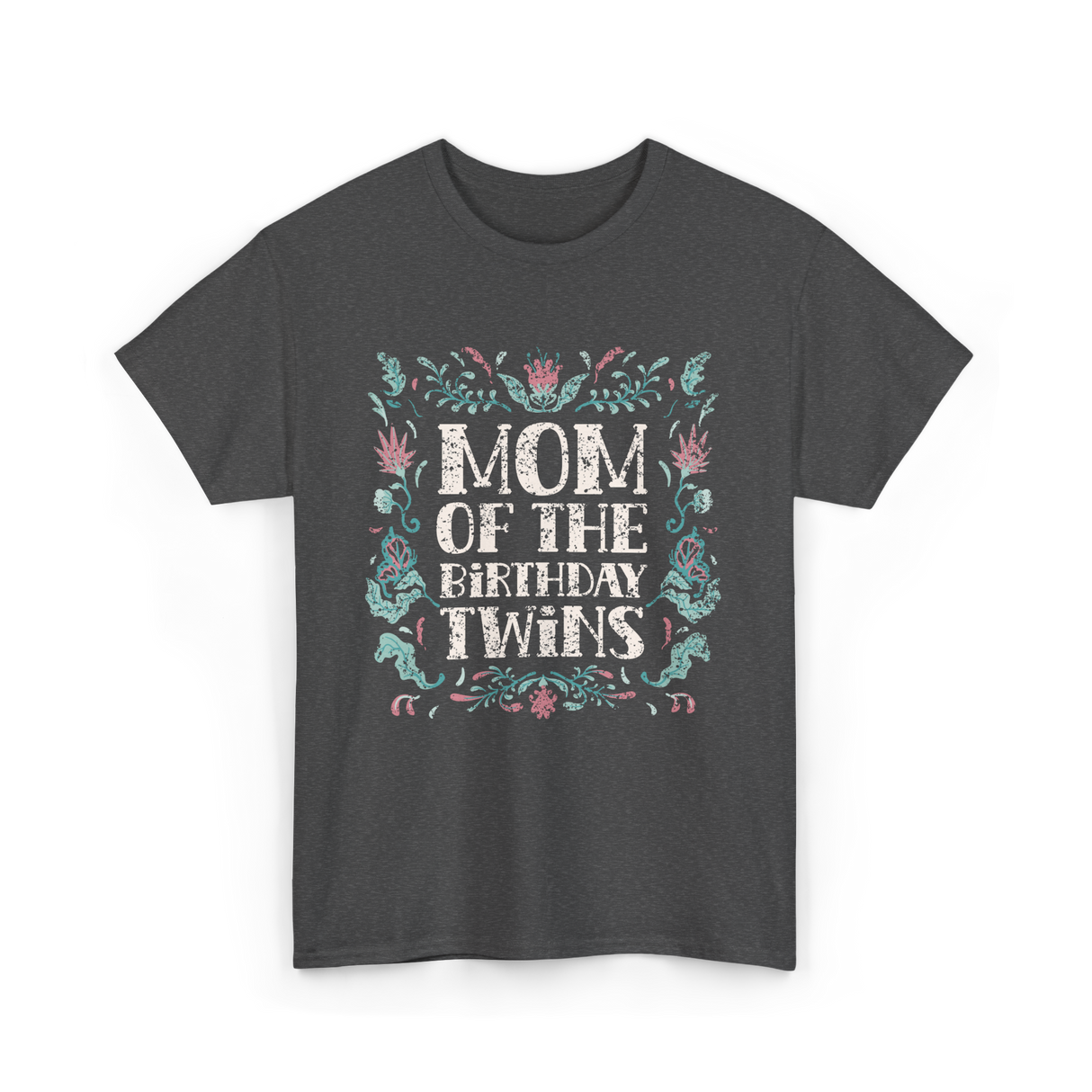 Mom Of The Birthday Twins Twin T-Shirt - Dark Heather