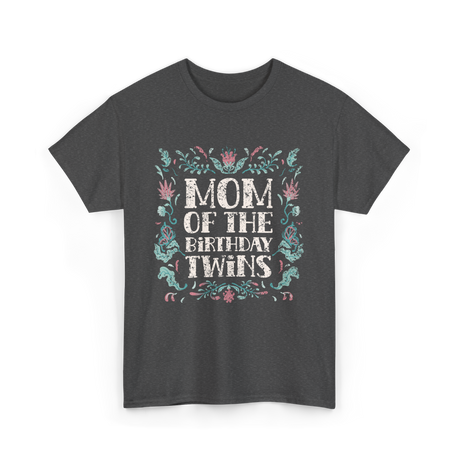 Mom Of The Birthday Twins Twin T-Shirt - Dark Heather