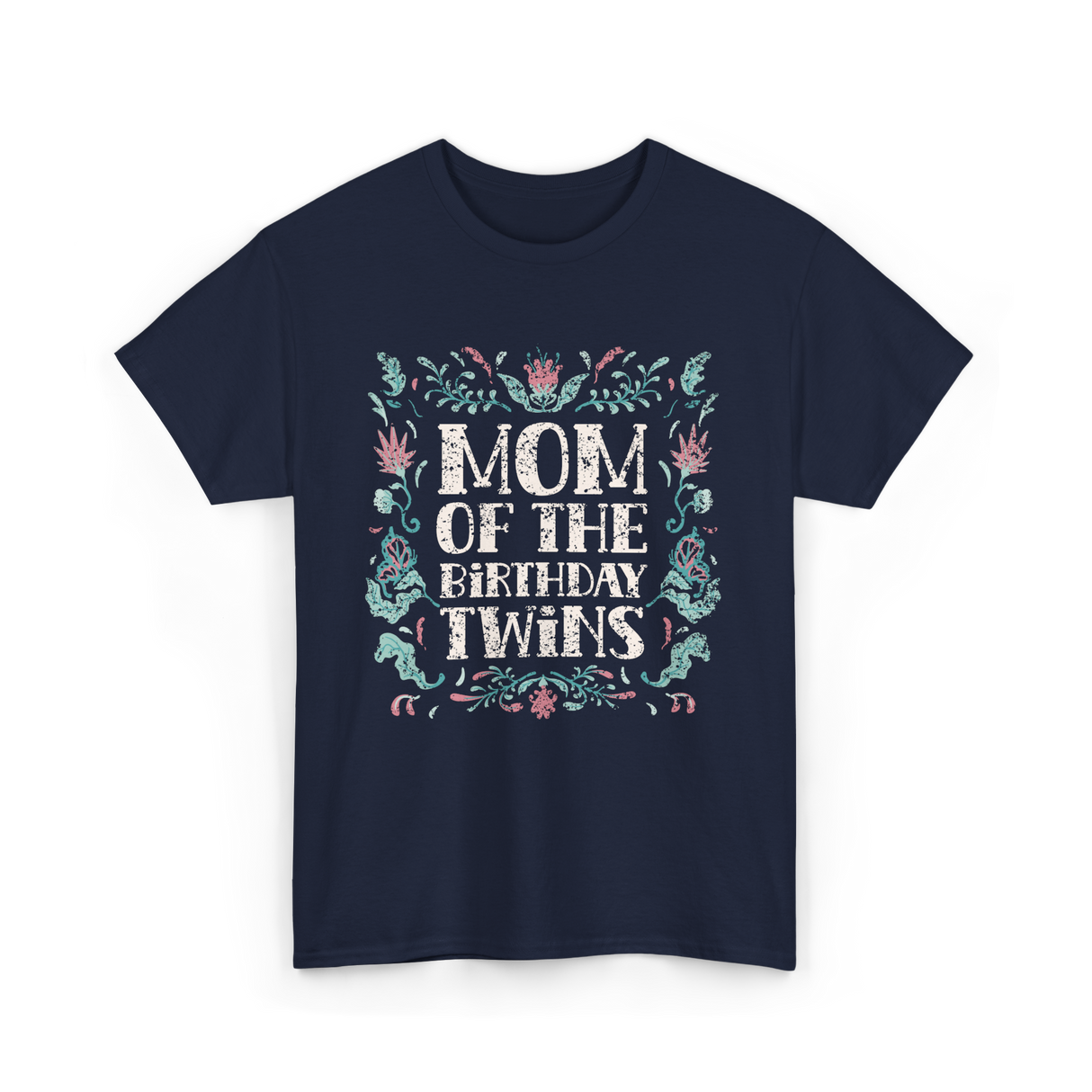 Mom Of The Birthday Twins Twin T-Shirt - Navy