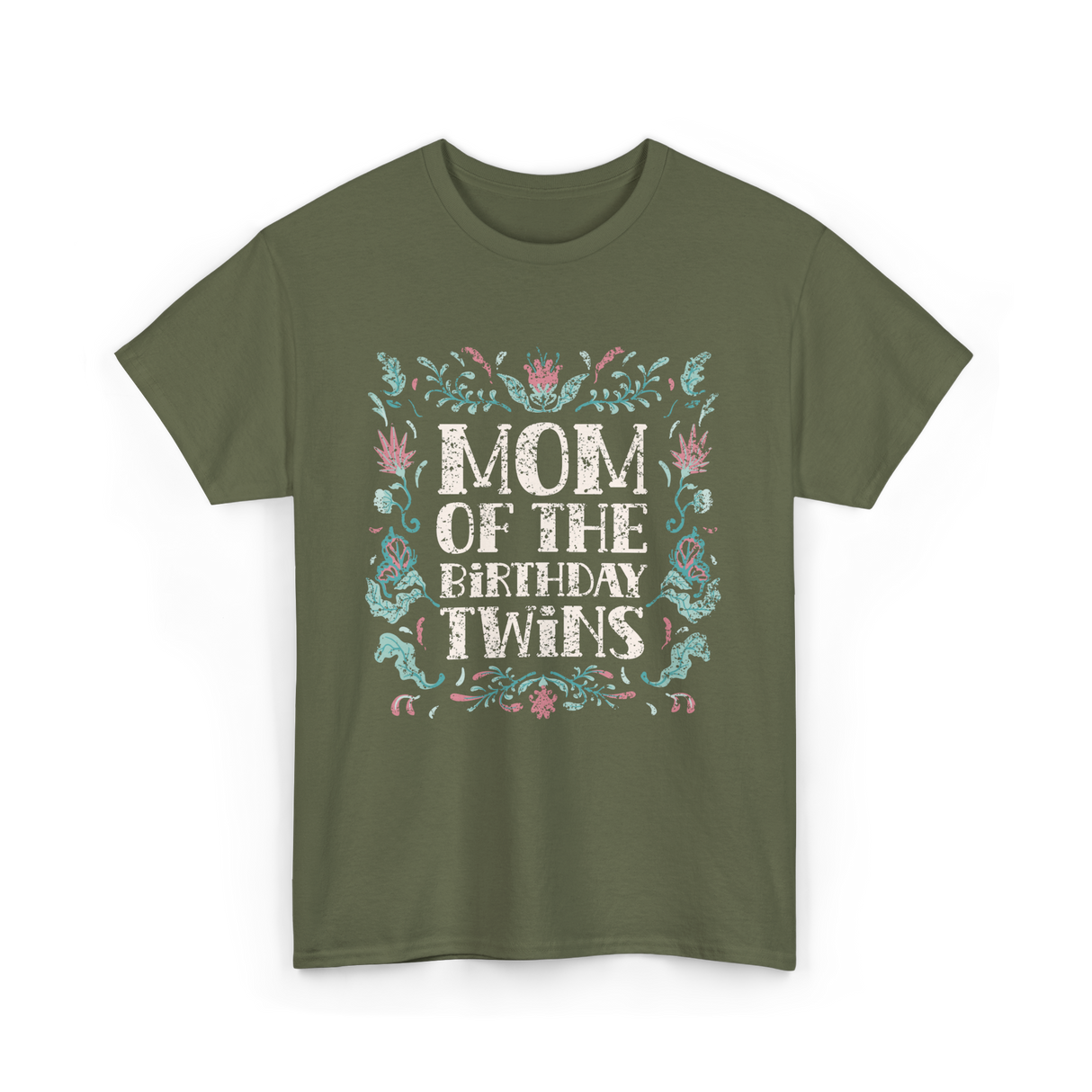 Mom Of The Birthday Twins Twin T-Shirt - Military Green