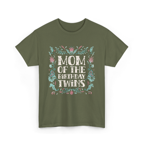 Mom Of The Birthday Twins Twin T-Shirt - Military Green