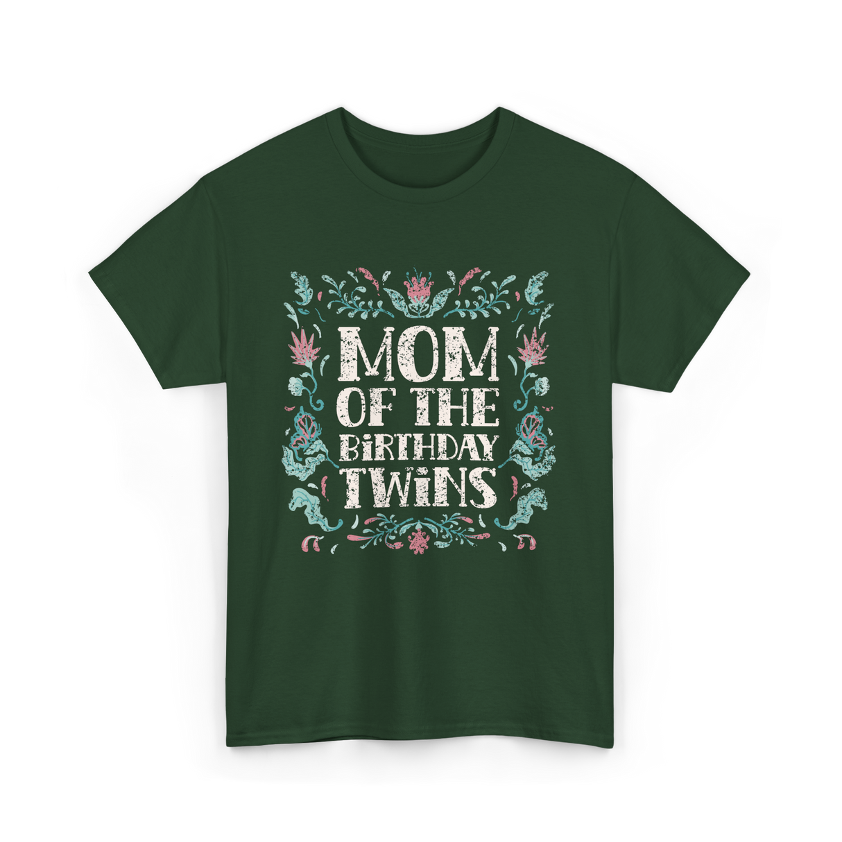 Mom Of The Birthday Twins Twin T-Shirt - Forest Green