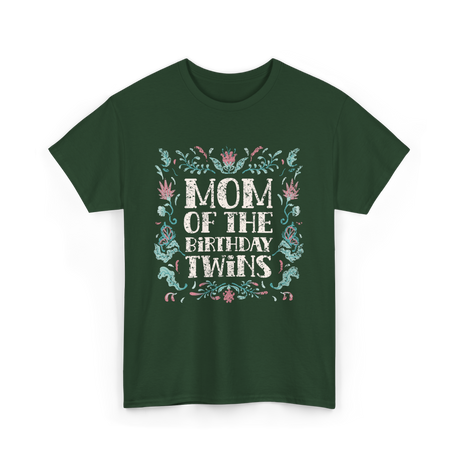 Mom Of The Birthday Twins Twin T-Shirt - Forest Green