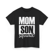 Mom Son Squad Mom T-Shirt - Black