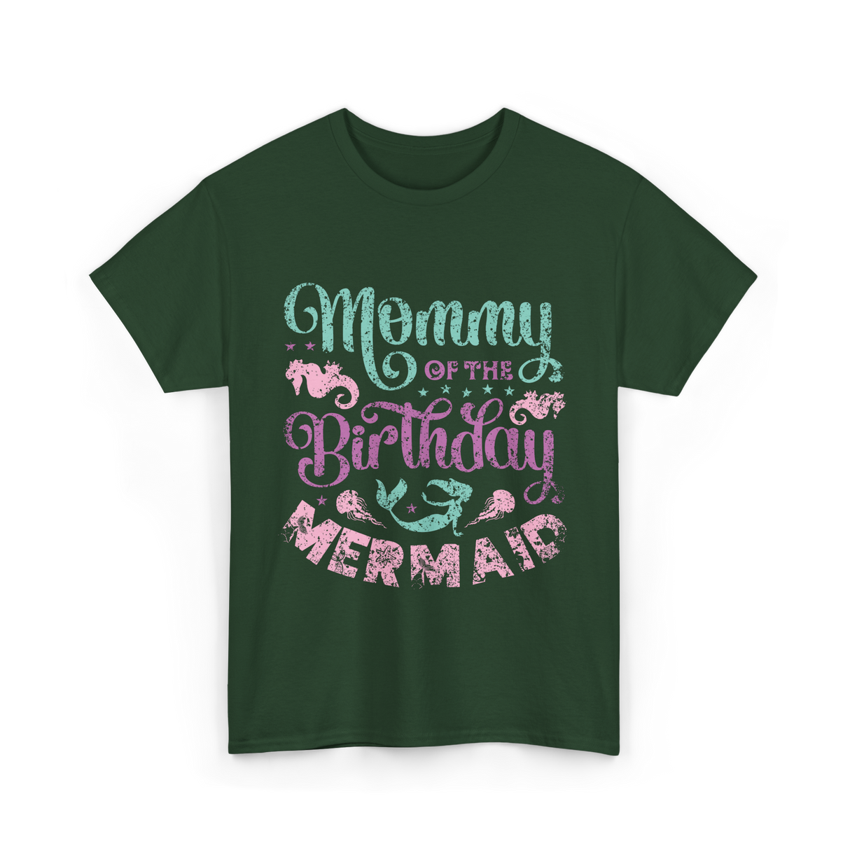 Mommy of the Birthday Mermaid Mom T-Shirt - Forest Green