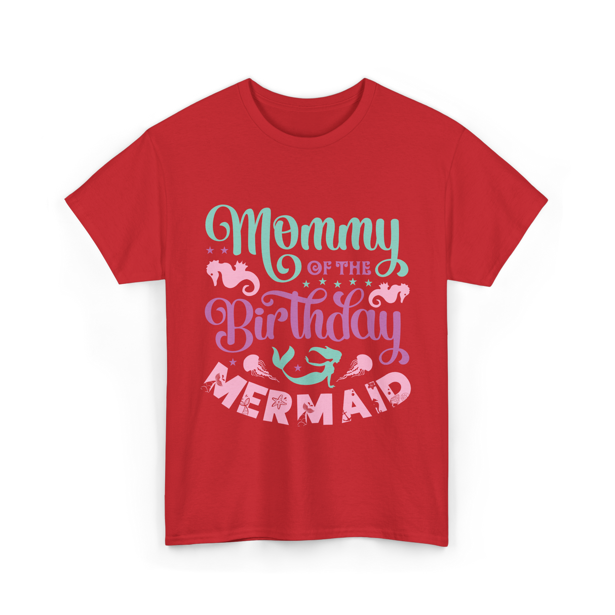 Mommy Of The Birthday Mermaid Mom T-Shirt - Red