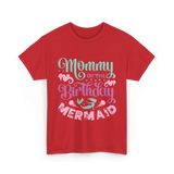 Mommy Of The Birthday Mermaid Mom T-Shirt - Red