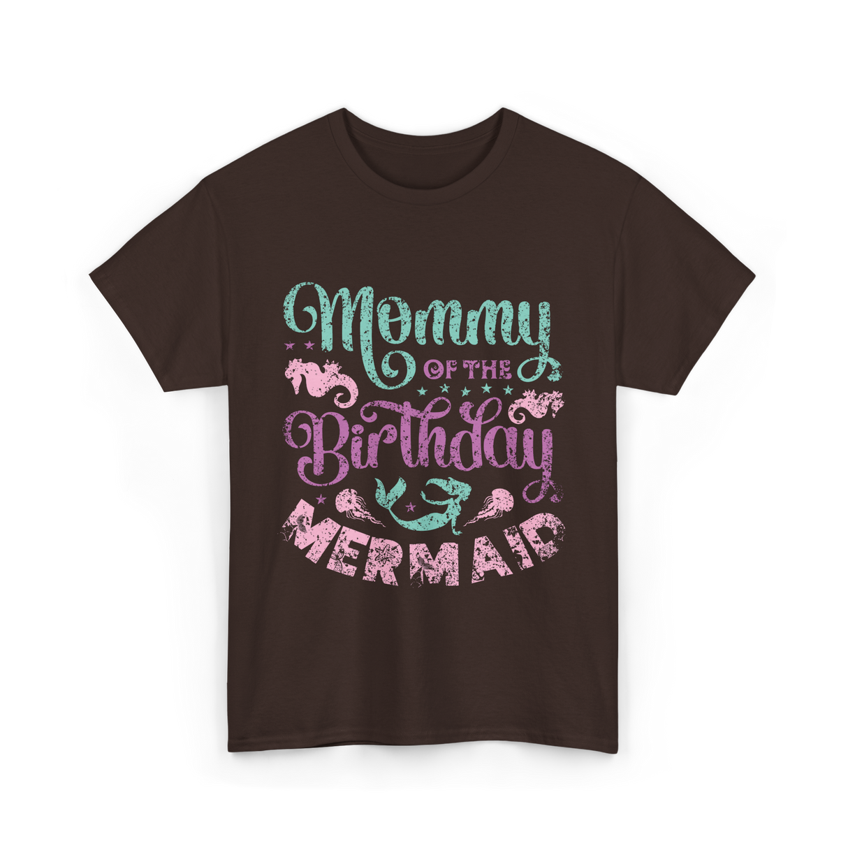 Mommy of the Birthday Mermaid Mom T-Shirt - Dark Chocolate