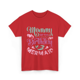 Mommy of the Birthday Mermaid Mom T-Shirt - Red