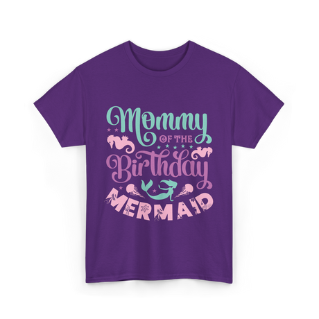 Mommy Of The Birthday Mermaid Mom T-Shirt - Purple