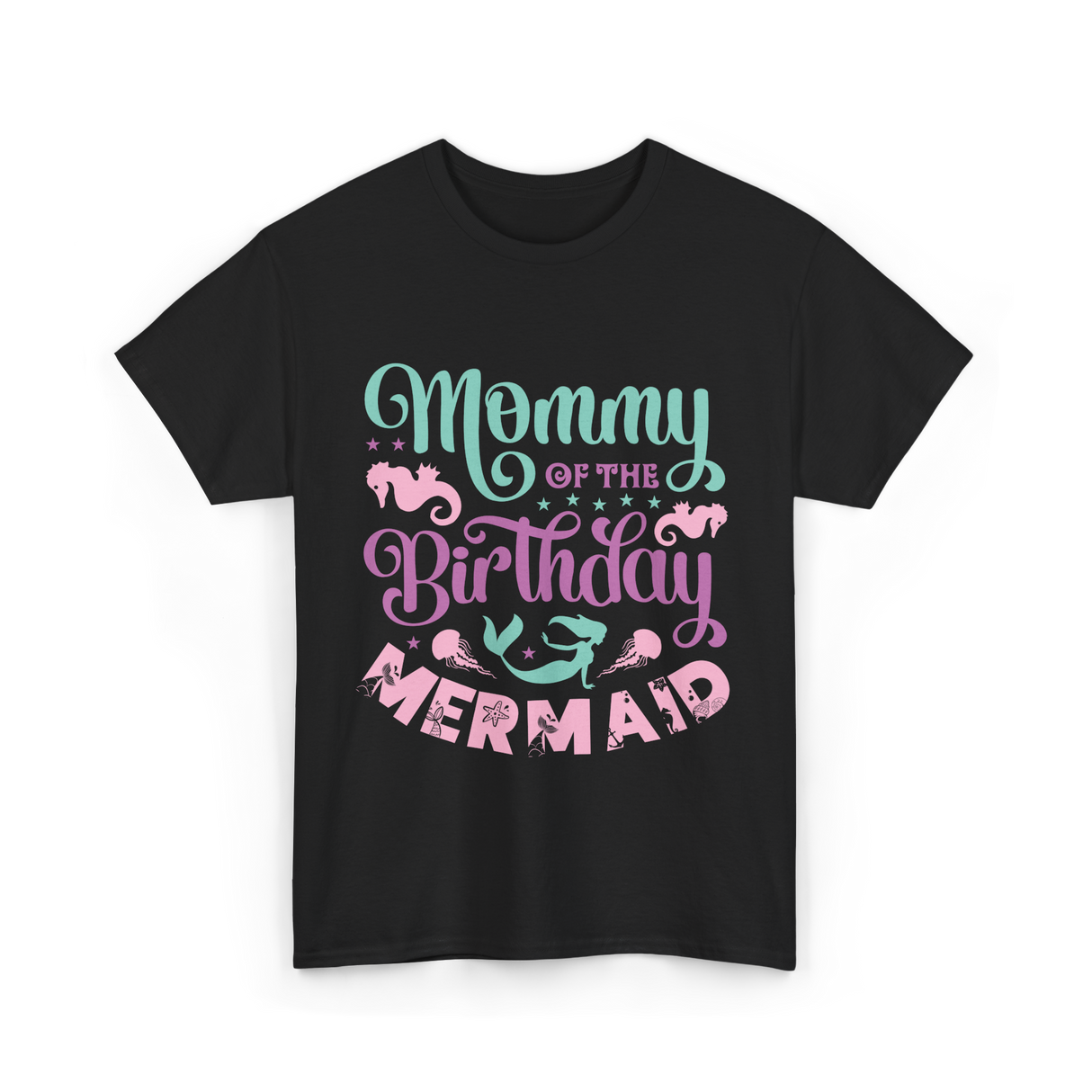 Mommy Of The Birthday Mermaid Mom T-Shirt - Black