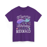 Mommy of the Birthday Mermaid T-Shirt - Purple