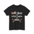 Most Likely Offer Santa Beer T-Shirt - Black