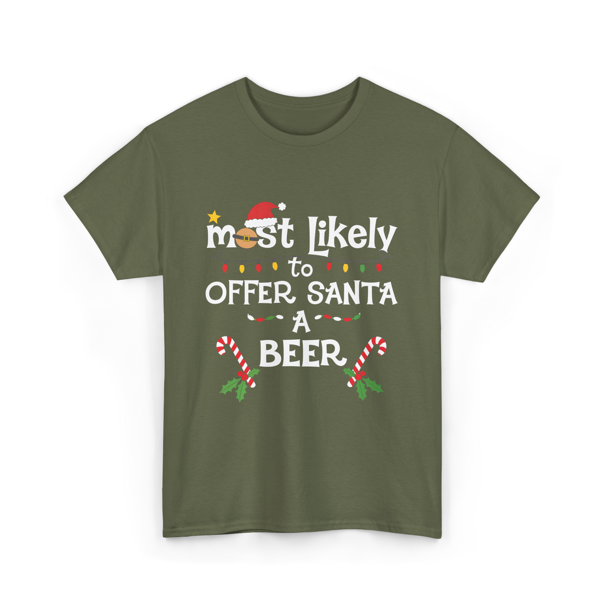 Most Likely Offer Santa Beer T-Shirt - Military Green