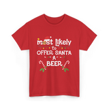 Most Likely Offer Santa Beer T-Shirt - Red