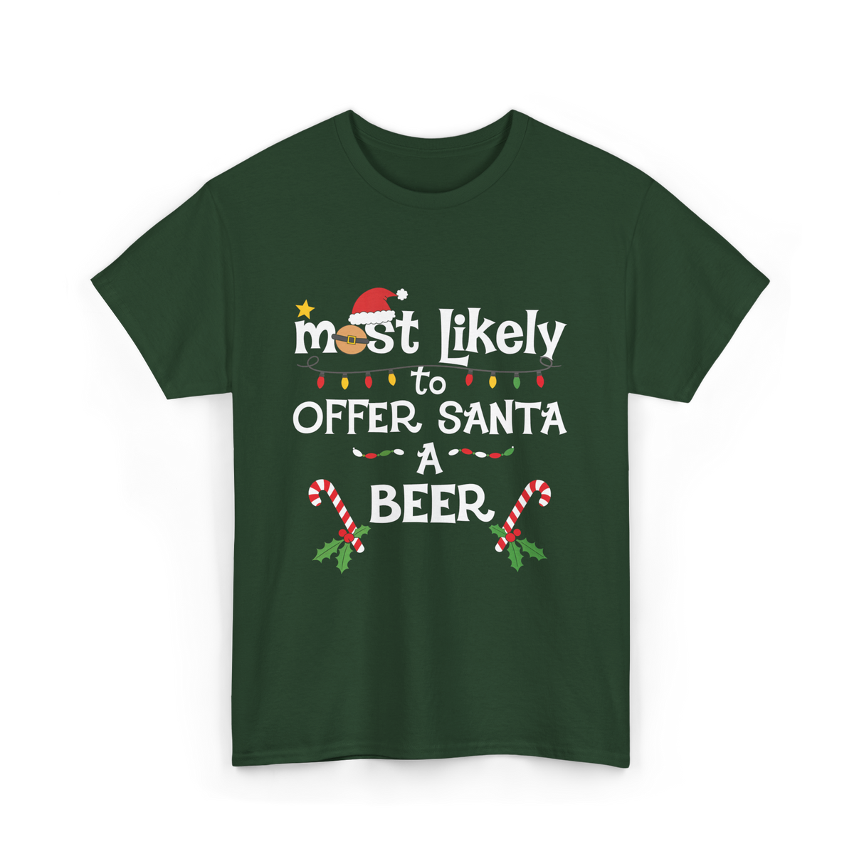 Most Likely Offer Santa Beer T-Shirt - Forest Green