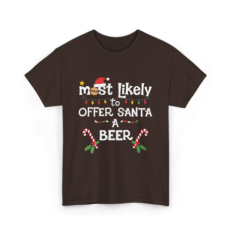 Most Likely Offer Santa Beer T-Shirt - Dark Chocolate