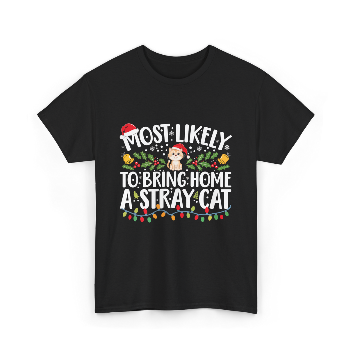 Most Likely To Bring Home A Stray Cat T-Shirt - Black