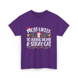 Most Likely To Bring Home A Stray Cat T-Shirt - Purple