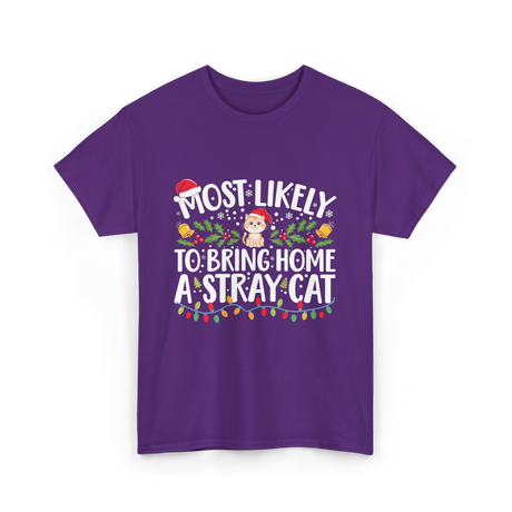 Most Likely To Bring Home A Stray Cat T-Shirt - Purple