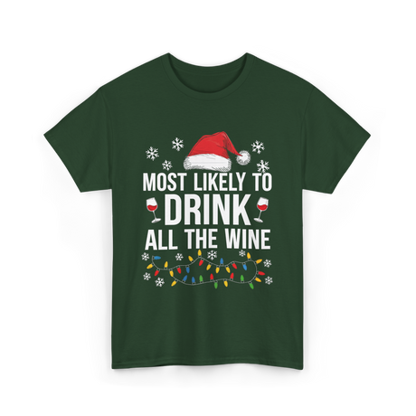 Most Likely To Drink Wine T-Shirt - Forest Green