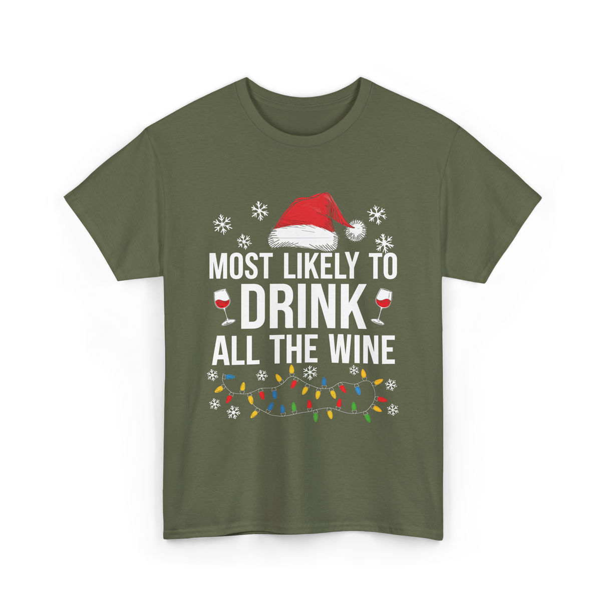 Most Likely To Drink Wine T-Shirt - Military Green