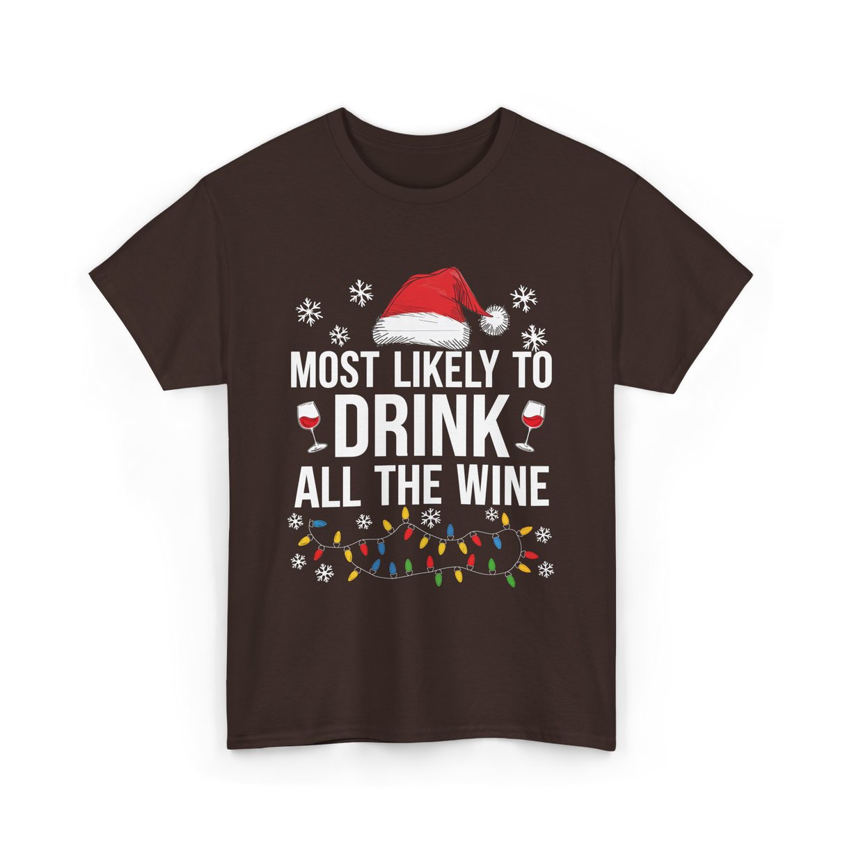 Most Likely To Drink Wine T-Shirt - Dark Chocolate