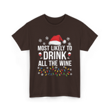 Most Likely To Drink Wine T-Shirt - Dark Chocolate