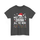 Most Likely To Drink Wine T-Shirt - Dark Heather