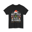 Most Likely To Pet Reindeer Christmas T-Shirt - Black