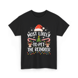 Most Likely To Pet Reindeer Christmas T-Shirt - Black