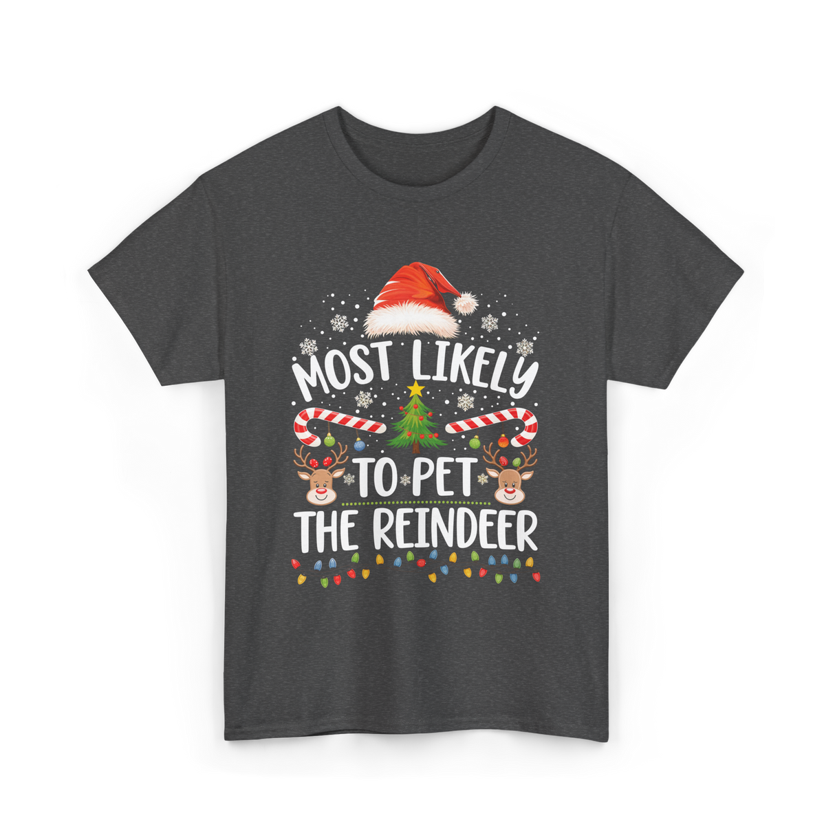 Most Likely To Pet Reindeer Christmas T-Shirt - Dark Heather