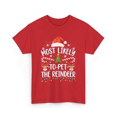 Most Likely To Pet Reindeer Christmas T-Shirt - Red