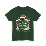 Most Likely To Pet Reindeer Christmas T-Shirt - Forest Green