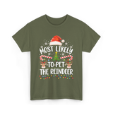 Most Likely To Pet Reindeer Christmas T-Shirt - Military Green