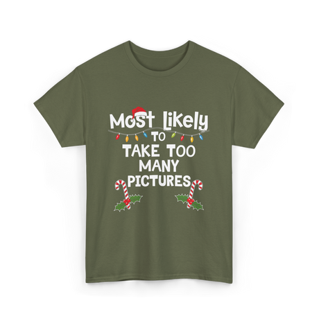 Most Likely To Take Pictures Christmas T-Shirt - Military Green