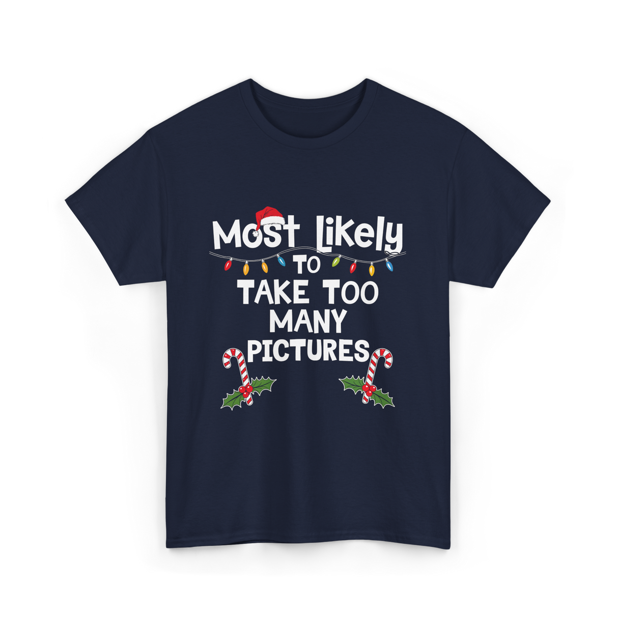 Most Likely To Take Pictures Christmas T-Shirt - Navy