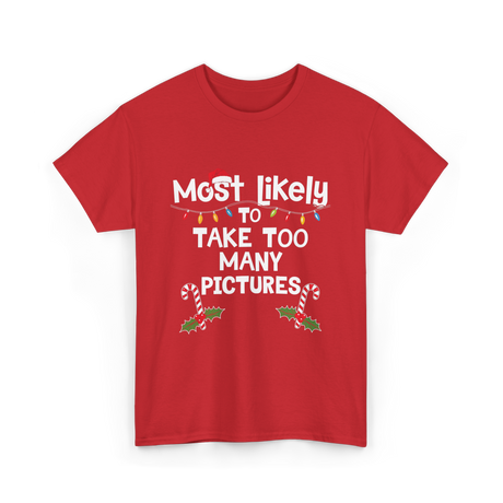 Most Likely To Take Pictures Christmas T-Shirt - Red